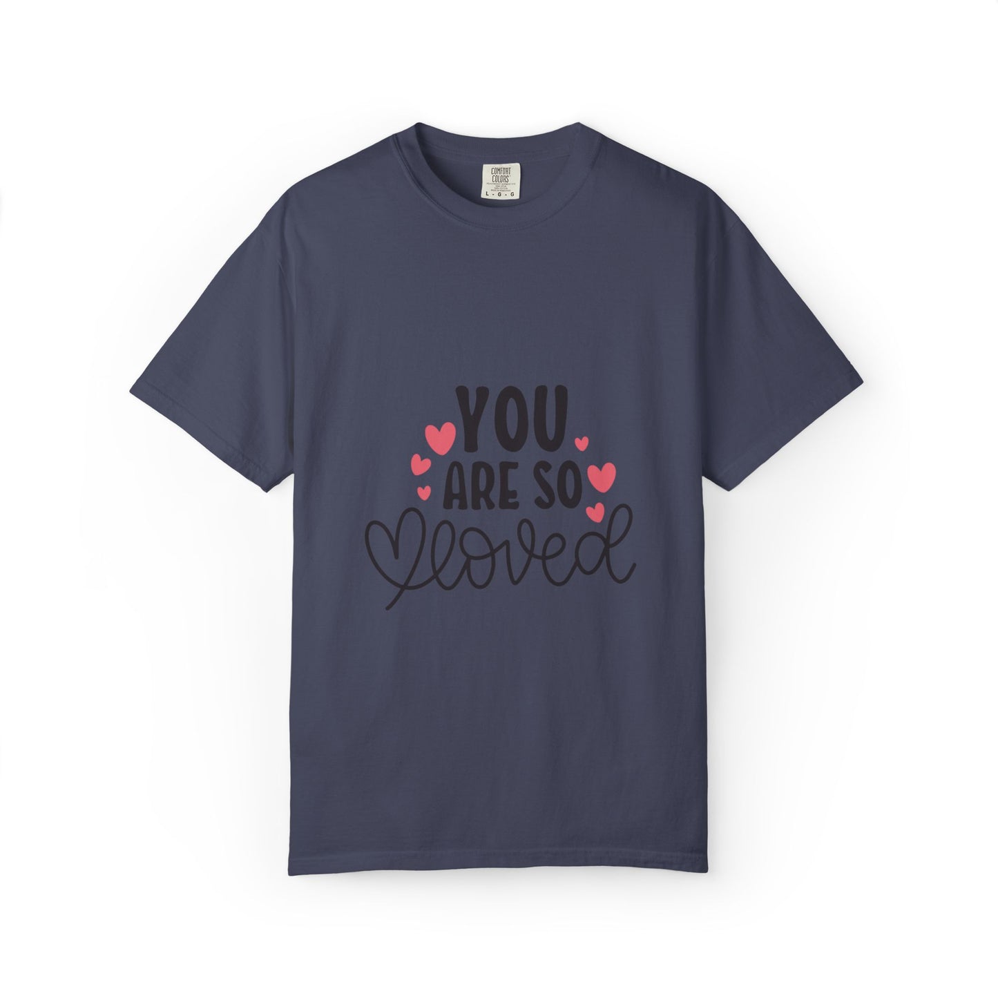You Are So Loved More Love Tee Hug Rainbow Passion Unconditional Soulful Connection Unisex Heavy Cotton T-Shirt