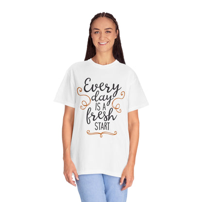 Every Day Is A Fresh Day Positivity Optimism Trendy Tee Mindset Gratitude Empathy Unisex Heavy Cotton T-Shirt