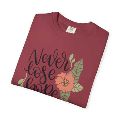 Never Lose Hope Keep Trying Determination Success Tee Hard Work Unstoppable Unisex Heavy Cotton T-Shirt