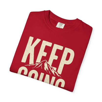 Keep Going - Unisex Garment-Dyed T-shirt
