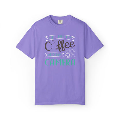 Funny All I Need Is Coffee And My Camera Coffee lover Sarcastic Photography Passion Coffee Clicker Unisex Heavy Cotton T-Shirt