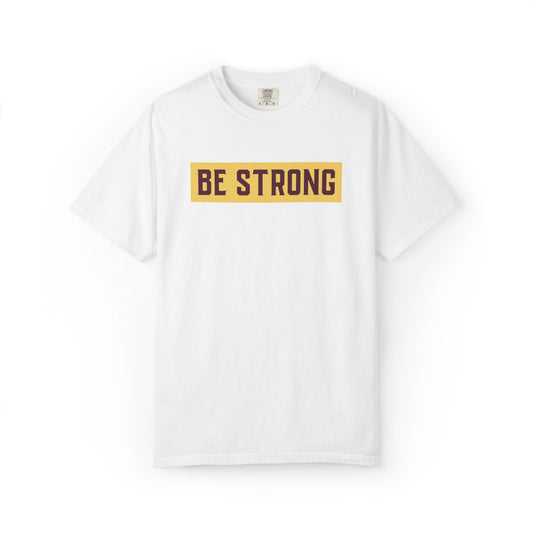 Be Strong Quotes Best Selling Unisex Heavy Cotton T-Shirt