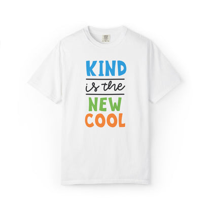 Kind Is The New Cool Positive Affirmation Tee Heartfelt Advice Inspirational Words Unisex Heavy Cotton T-Shirt