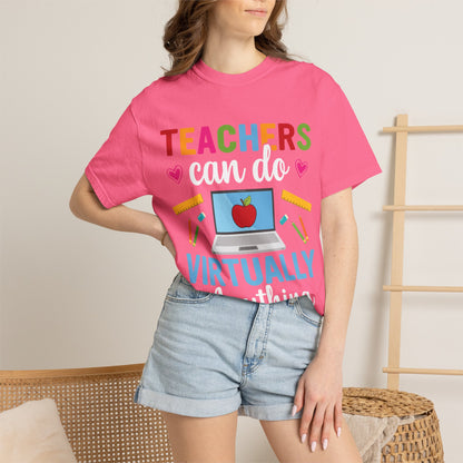 Inspirational Teacher Can Do Virtually Anything Enlightenment Bridge Builder Lifelong Mission Unisex Heavy Cotton T-Shirt