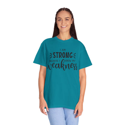I Am Strong Because I Know My Weakness Worthy Selective Success Tee Battle For Life Championing Challenges Belief Unisex Heavy Cotton T-Shirt