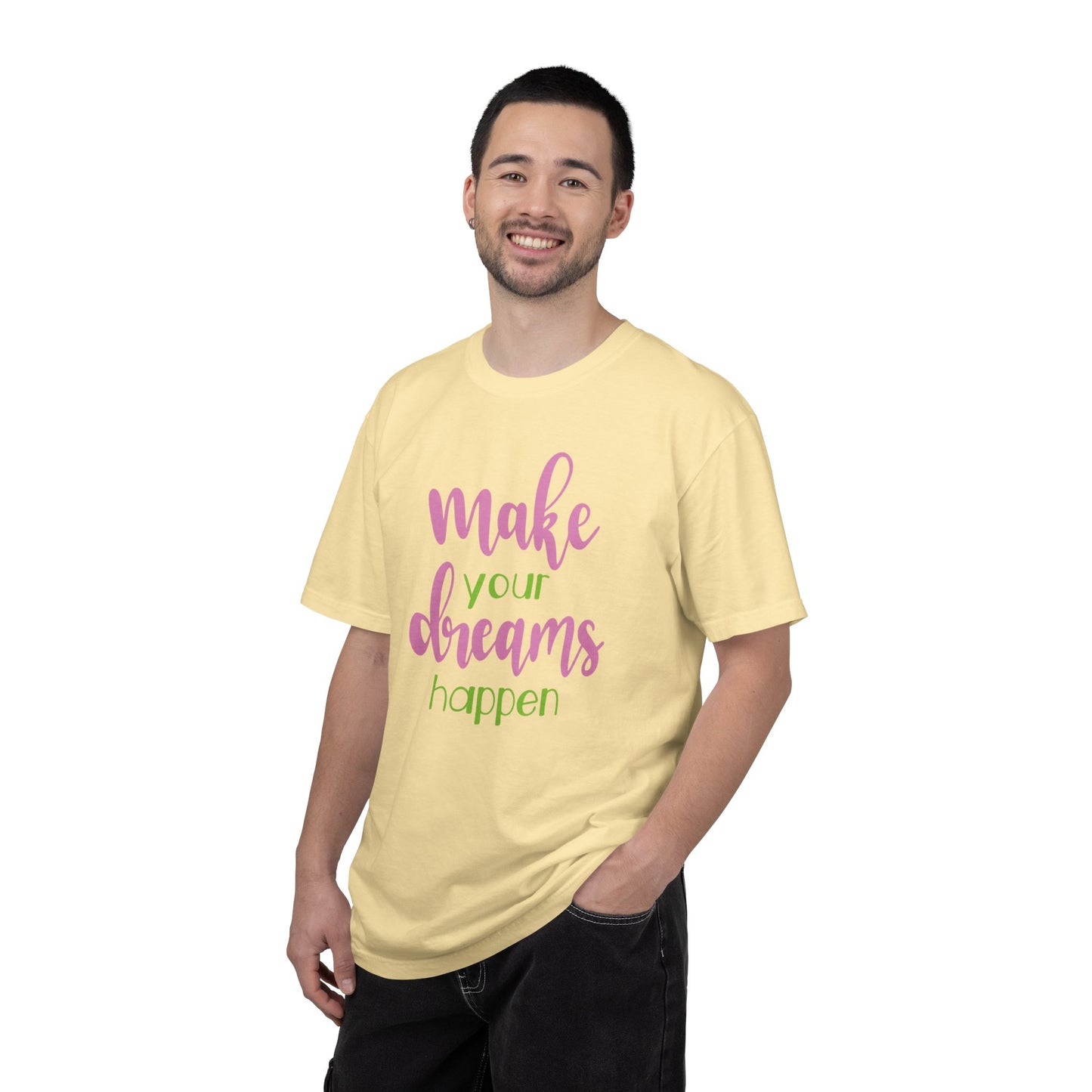 Make Your Dreams Happen Stay Positive Work Hard Success Tee Ambition Hustle Focus Unisex Heavy Cotton T-Shirt