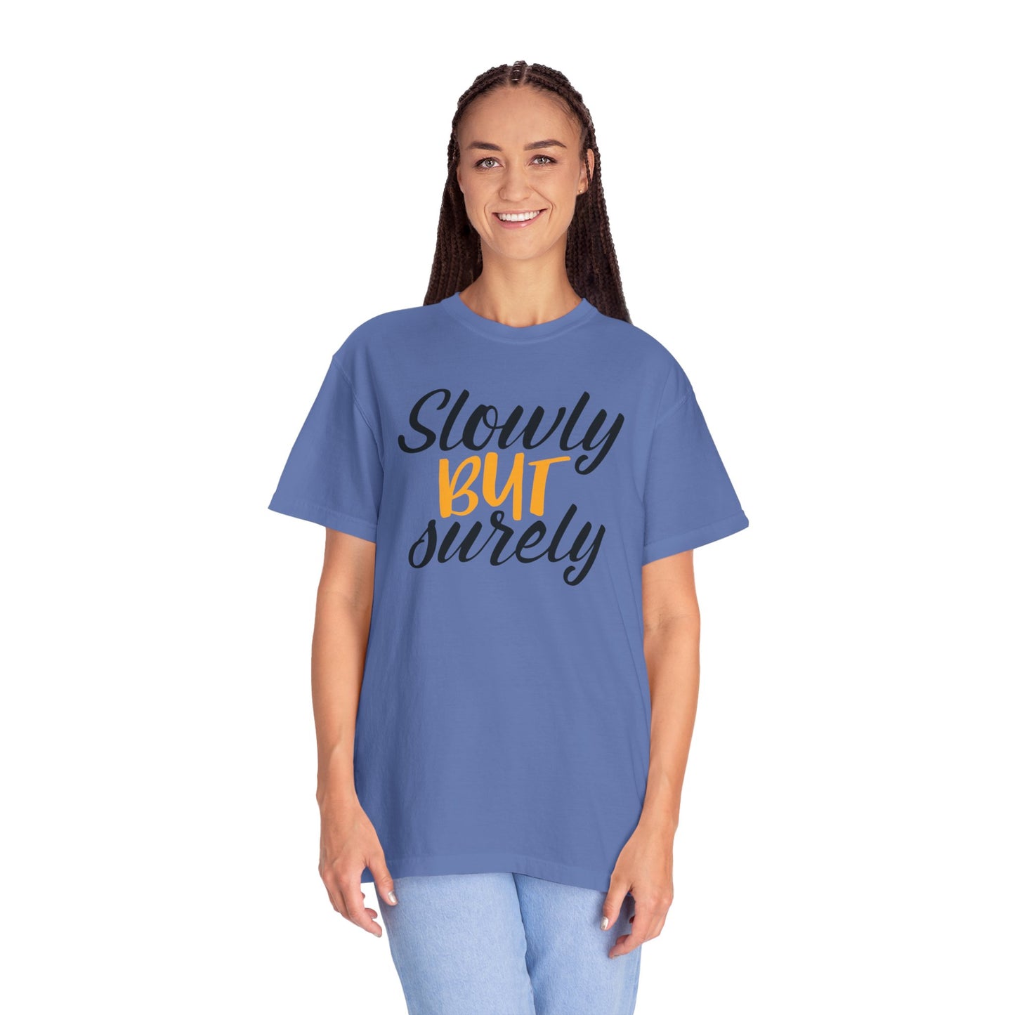 Slowly But Surely Embracing Challenges Tee Unbreakable Will Relentless Spirit Unyielding Determination Unisex Heavy Cotton T-Shirt