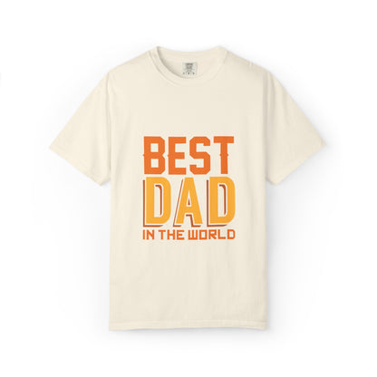 Best Dad In The World Fatherhood Excellence Tee Family Champion Role Model Unisex Heavy Cotton T-Shirt