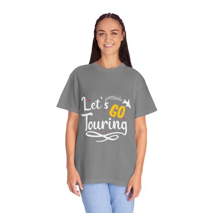 Let’s Go Touring Trendy Tee Travel Addict Exploring Adventurous Tour Lover Tourist Journey Unisex Heavy Cotton T-Shirt