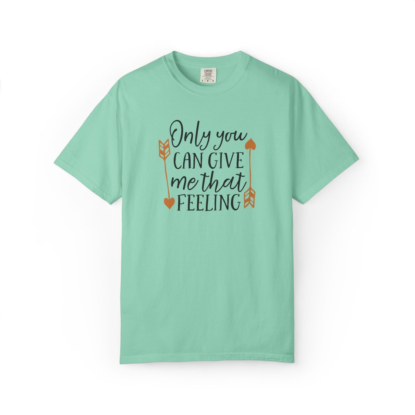 Only You Can Give Me That Feeling Heartfelt Moments Tee Serendipity Connection Romance Chemistry Beginning Of Love Unisex Heavy Cotton T-Shirt