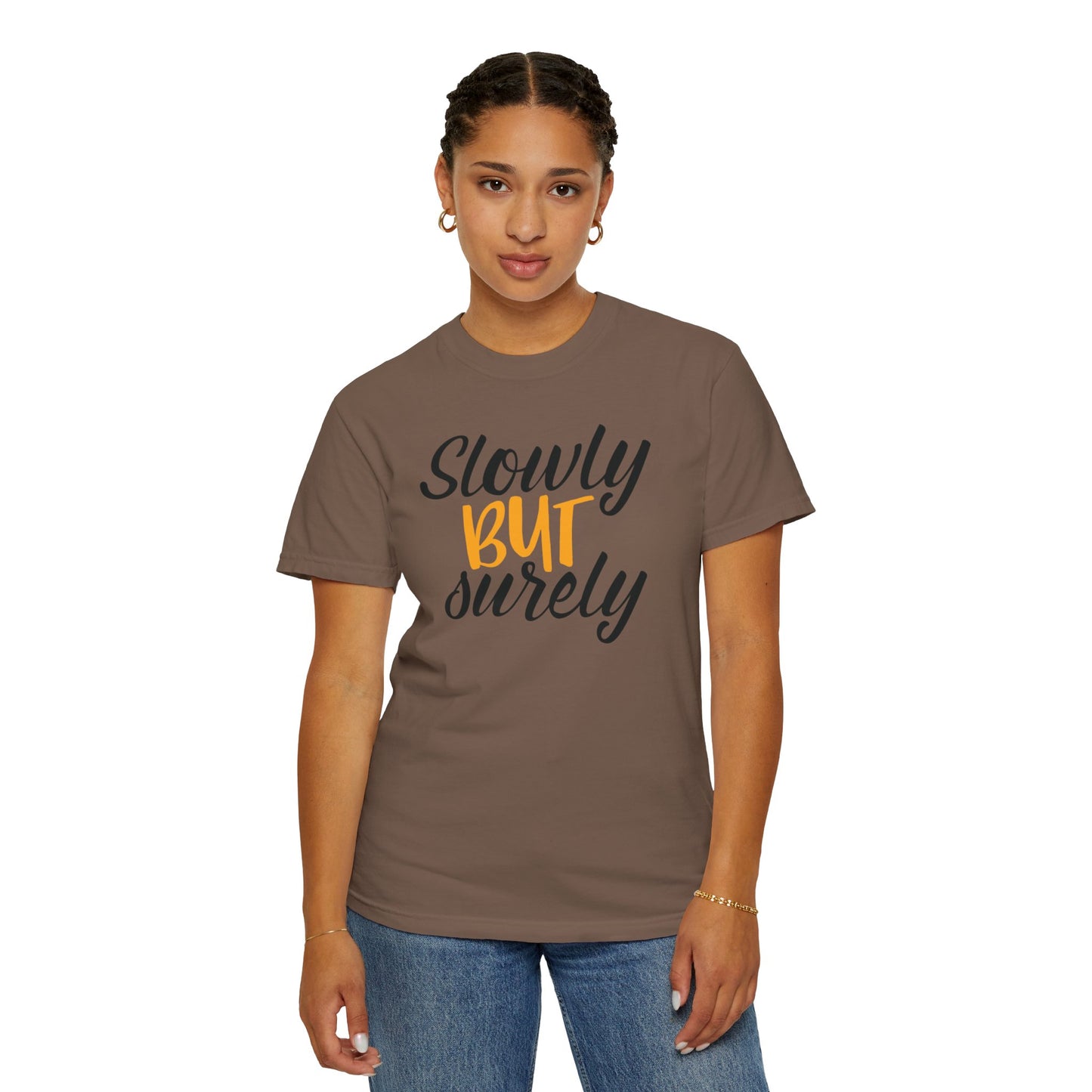 Slowly But Surely Embracing Challenges Tee Unbreakable Will Relentless Spirit Unyielding Determination Unisex Heavy Cotton T-Shirt