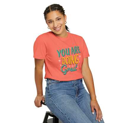 You Are Doing Great Trendy Tee Motivational Daily Reminder Supportive Dedication Positivity Keep It Up Unisex Heavy Cotton T-Shirt