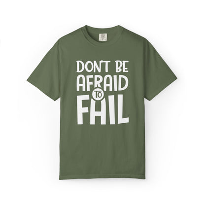 Motivational Don’t Be Afraid To Fail Hard Work Rise Above Positivity Determination Progress Dedication Unisex Heavy Cotton T-Shirt