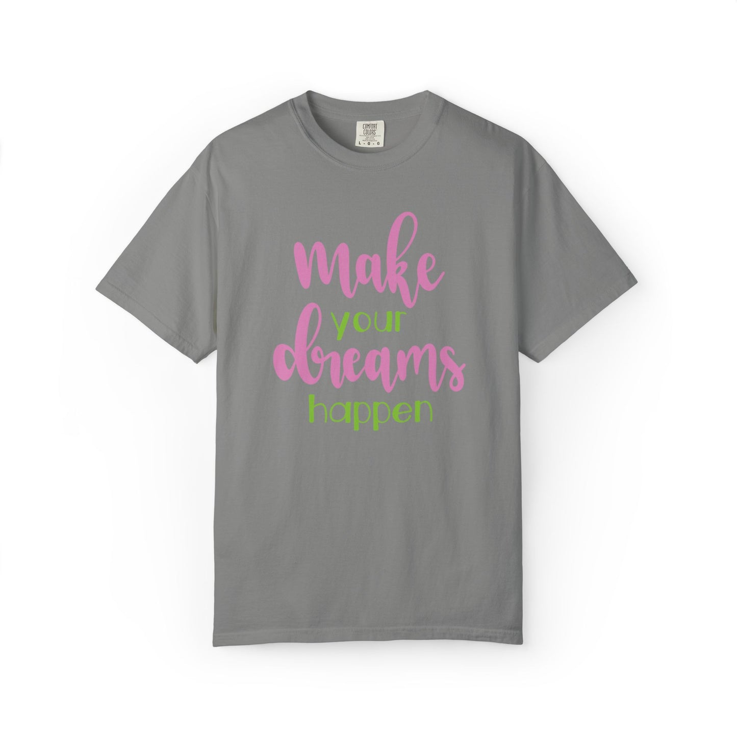 Make Your Dreams Happen Stay Positive Work Hard Success Tee Ambition Hustle Focus Unisex Heavy Cotton T-Shirt