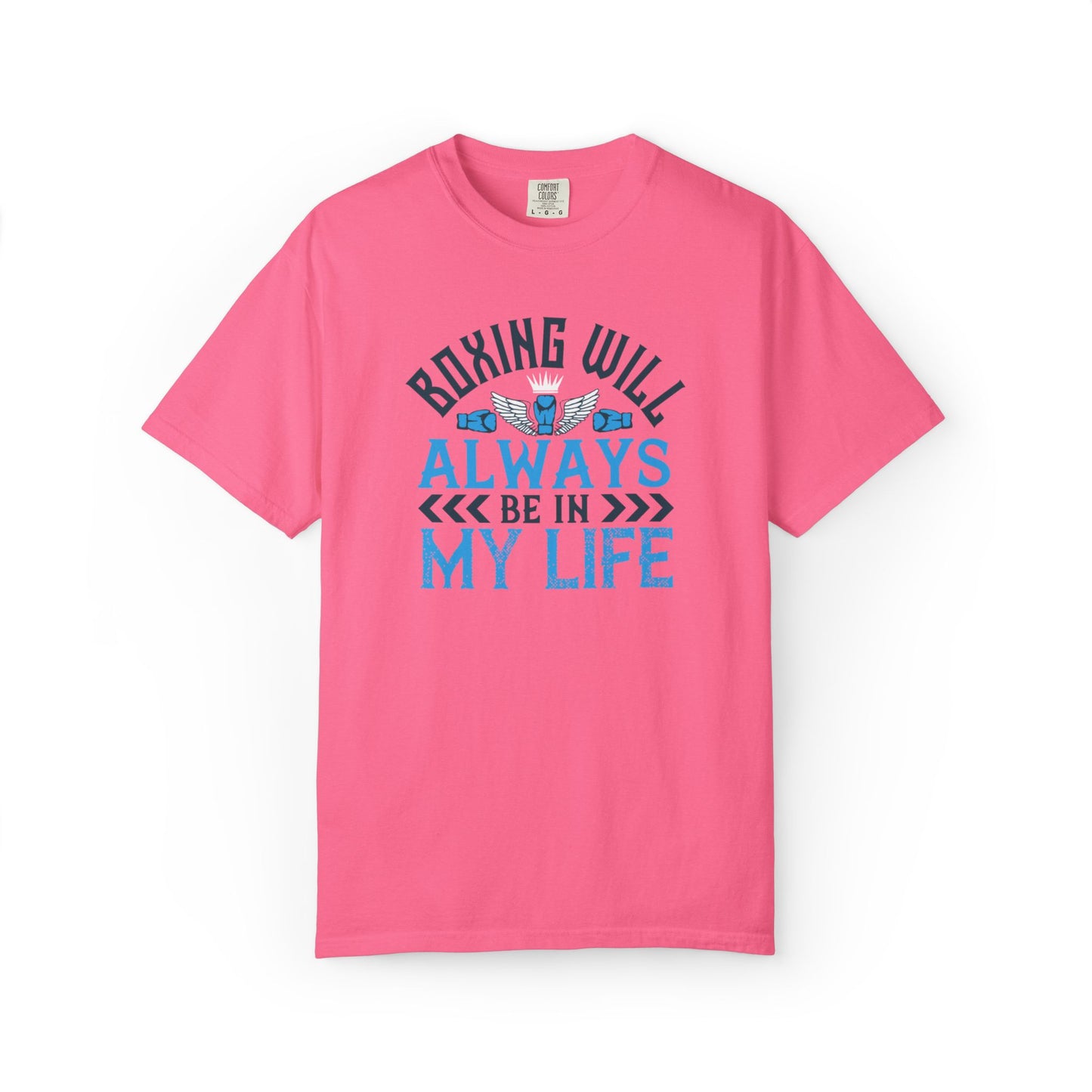 Funny Boxing Will Always Be In My Life Passion Sarcastic Love Boxing Gloves Boxing Legacy Unisex Heavy Cotton T-Shirt