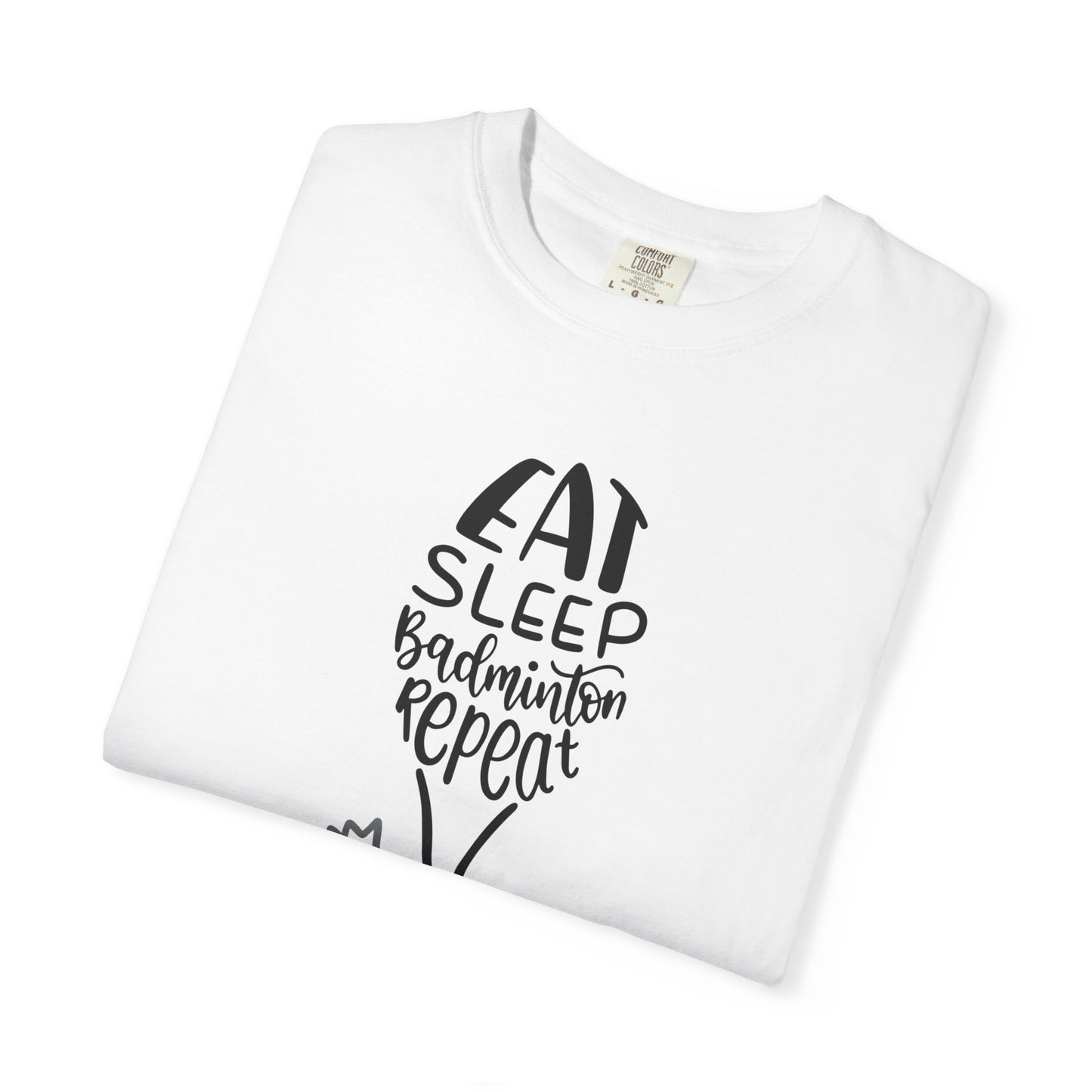 Eat Sleep Badminton Repeat Stay Active Motivation Tee Winning Attitude Sports Dedication Shuttlecock Addiction Unisex Heavy Cotton T-Shirt