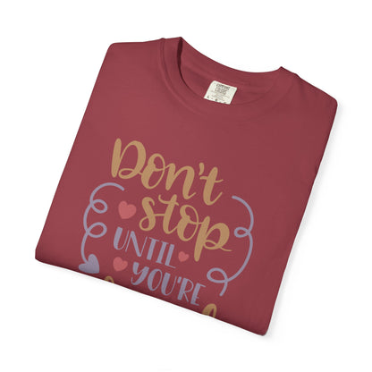 Don’t Stop Until You’re Proud Finding Peace Trendy Tee Overcoming Challenges Stay Positive Trust The Process Unisex Heavy Cotton T-Shirt