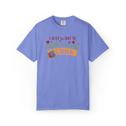 I Just Want To Work In My Garden Plant Enthusiasts Flower Lovers Tee Green Therapy Gardener Leafy Love Unisex Heavy Cotton T-Shirt