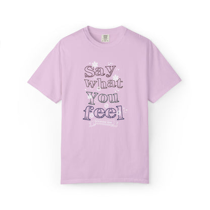 Say What You Feel Dreaming Love Trendy Tee Hug Rainbow Passion Unconditional Soulful Connection Unisex Heavy Cotton T-Shirt
