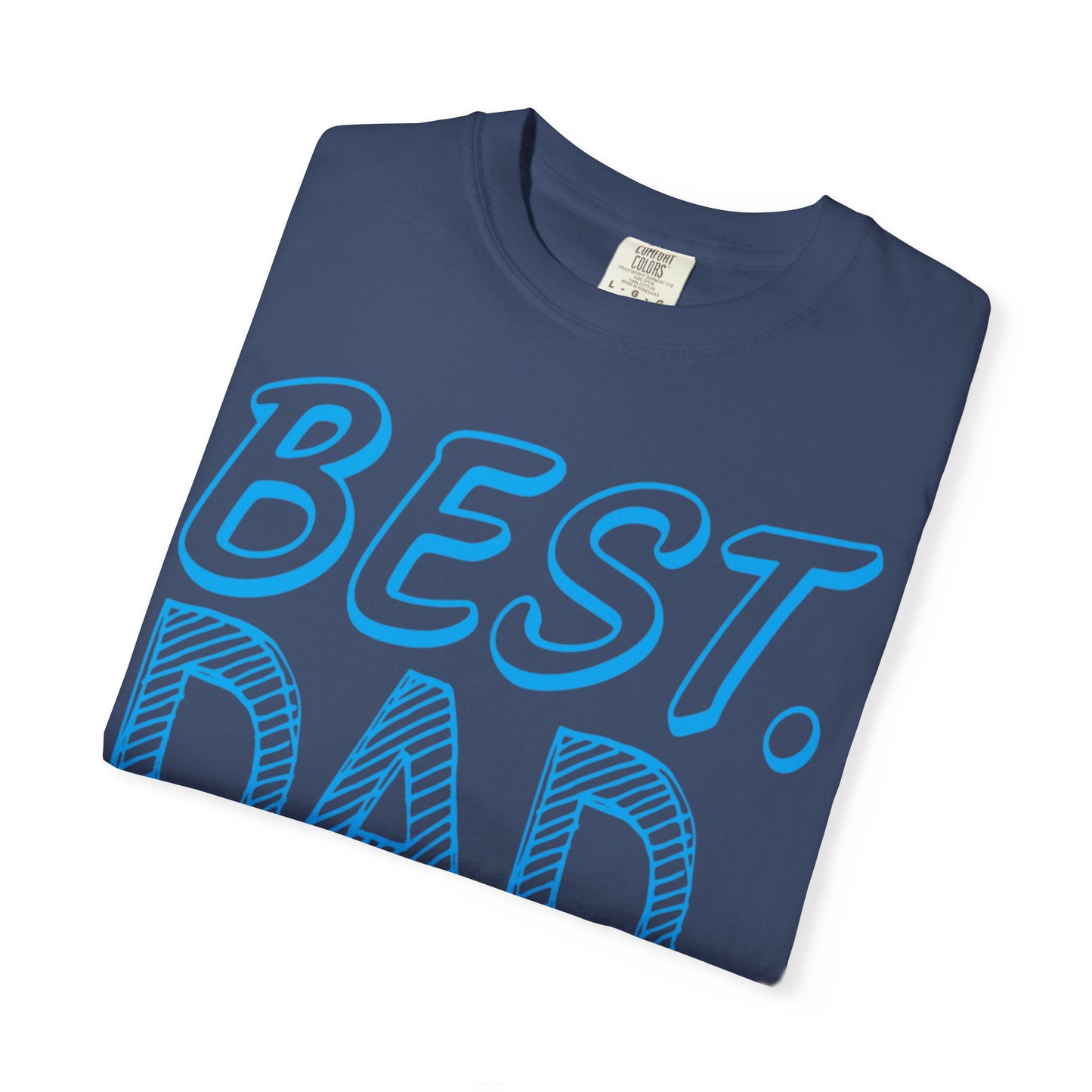 Best Dad Ever Outstanding Supreme Tee Extraordinary Incomparable Champion Unisex Heavy Cotton T-Shirt