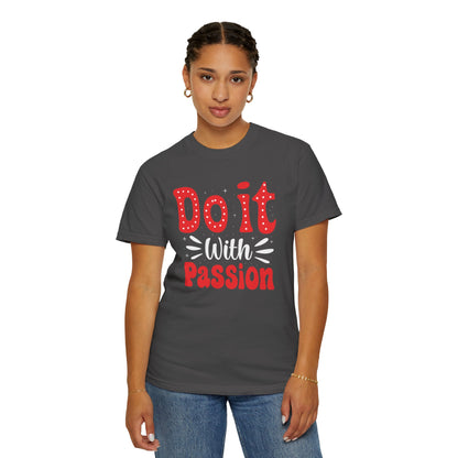 Do It With Passion Motivational Tee Rise Above Positivity Determination Progress Dedication Hard Work Unisex Heavy Cotton T-Shirt