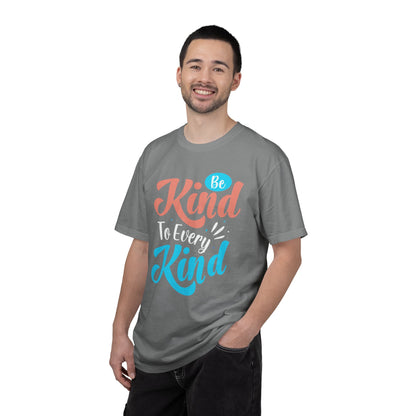Motivational Be Kind To Every Kind Positive Affirmation Tee Heartfelt Advice Inspirational Words Unisex Heavy Cotton T-Shirt