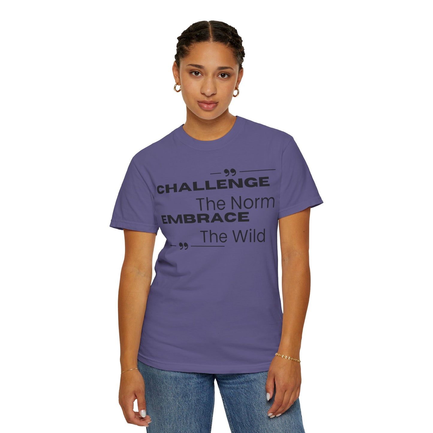 Challenge the Norm Embrace the Wild - Unisex Garment-Dyed T-shirt