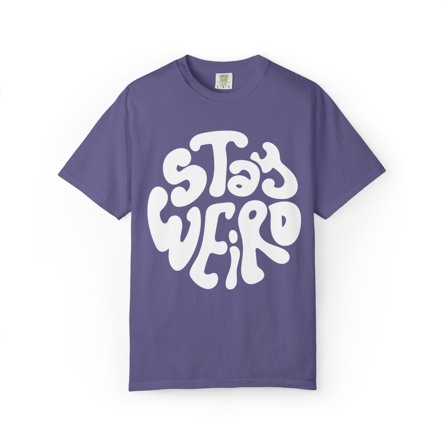 Stay Weiro Unisex Garment-Dyed T-shirt