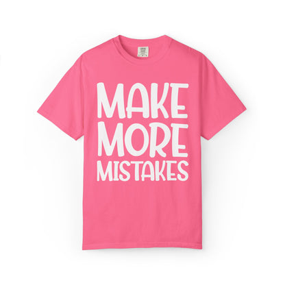 Make More Mistakes Trendy Tee Learning Journey Empowerment Creative Passionate Hard Work Keep Trying Unisex Heavy Cotton T-Shirt