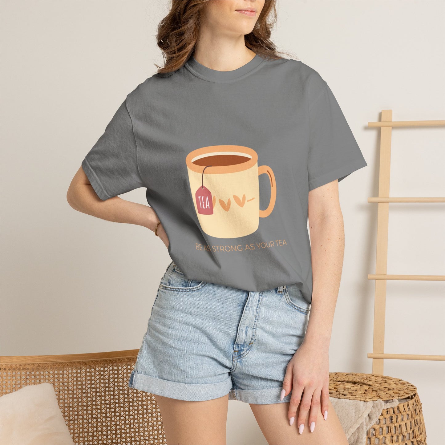 Be as Strong as Your Tea - Unisex Garment-Dyed T-shirt