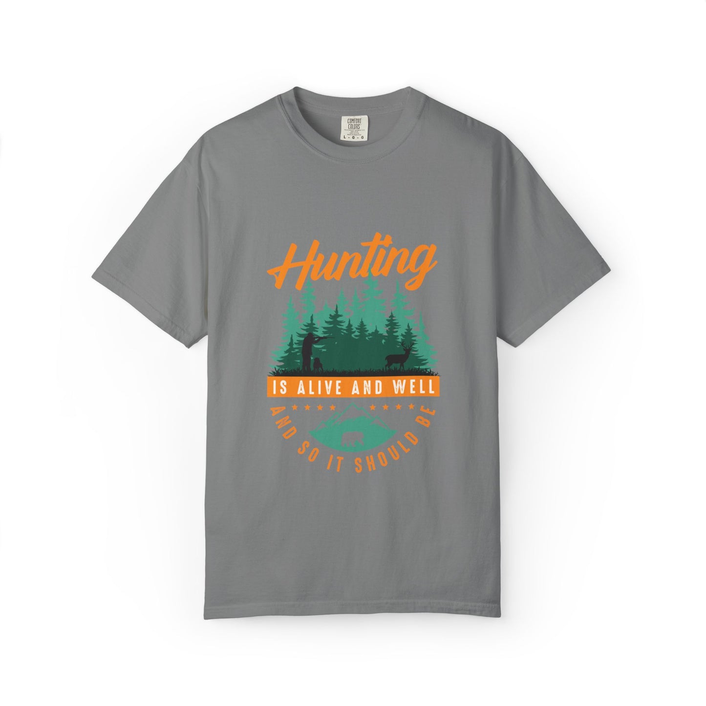 Funny Hunting Is Alive And Well Hunting Enthusiast Hunting Season Sarcastic Forest Wilderness Adventure Unisex Heavy Cotton T-Shirt