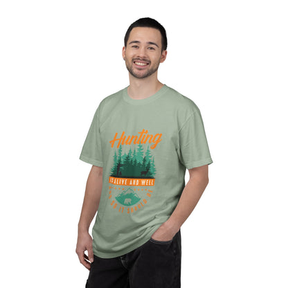 Funny Hunting Is Alive And Well Hunting Enthusiast Hunting Season Sarcastic Forest Wilderness Adventure Unisex Heavy Cotton T-Shirt