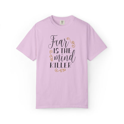 Fear Is The Mind Killer Brave Strength Inspiration Tee Positivity Self Confidence Unisex Heavy Cotton T-Shirt