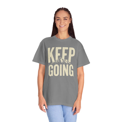 Keep Going - Unisex Garment-Dyed T-shirt