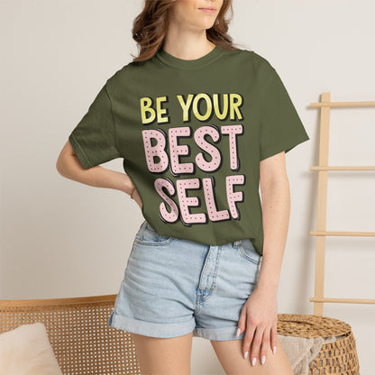 Be Your Best Self Trendy Tee Motivational Self-Care Positive Attitude Confidence Booster Encouraging Unisex Heavy Cotton T-Shirt