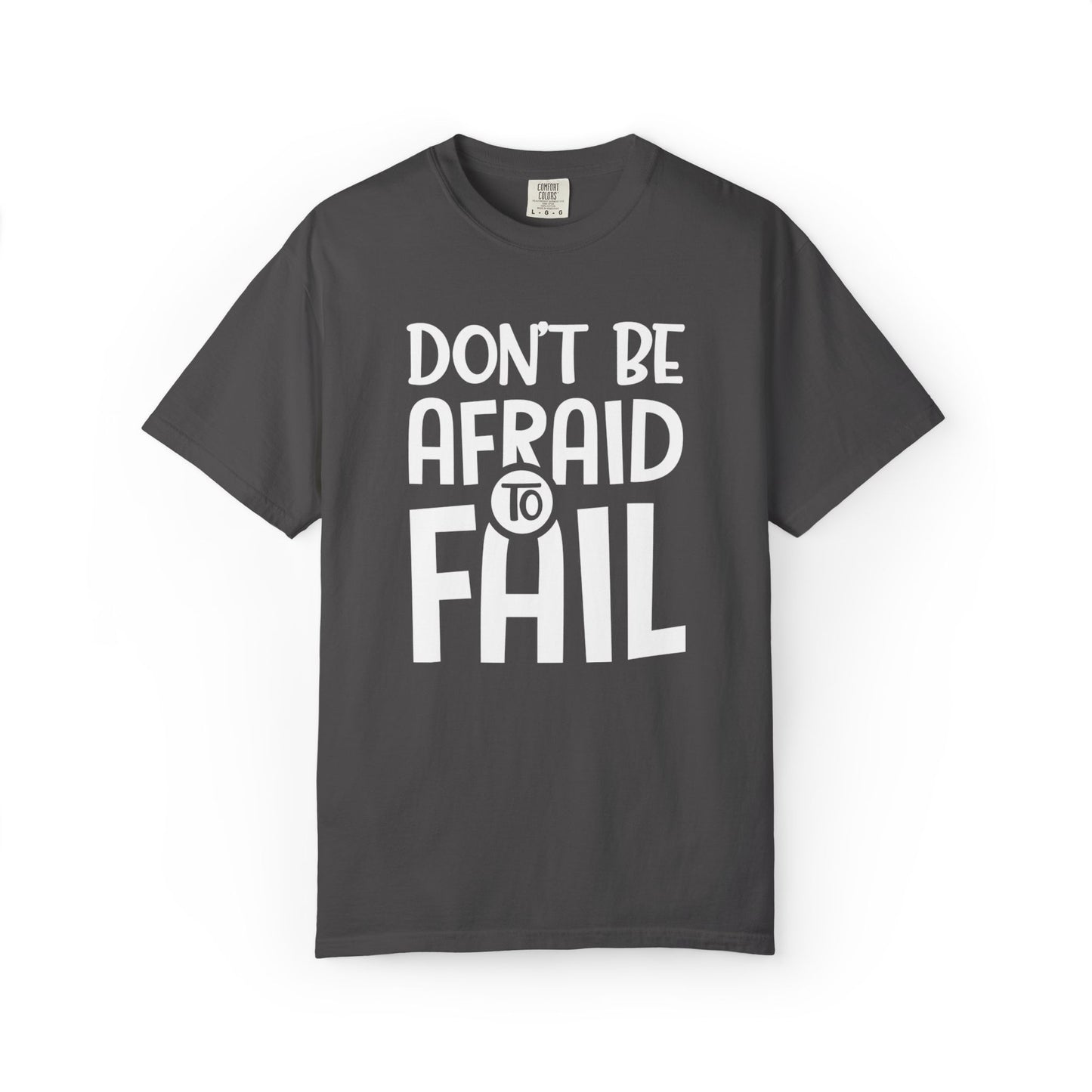 Motivational Don’t Be Afraid To Fail Hard Work Rise Above Positivity Determination Progress Dedication Unisex Heavy Cotton T-Shirt