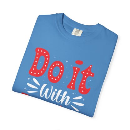 Do It With Passion Motivational Tee Rise Above Positivity Determination Progress Dedication Hard Work Unisex Heavy Cotton T-Shirt