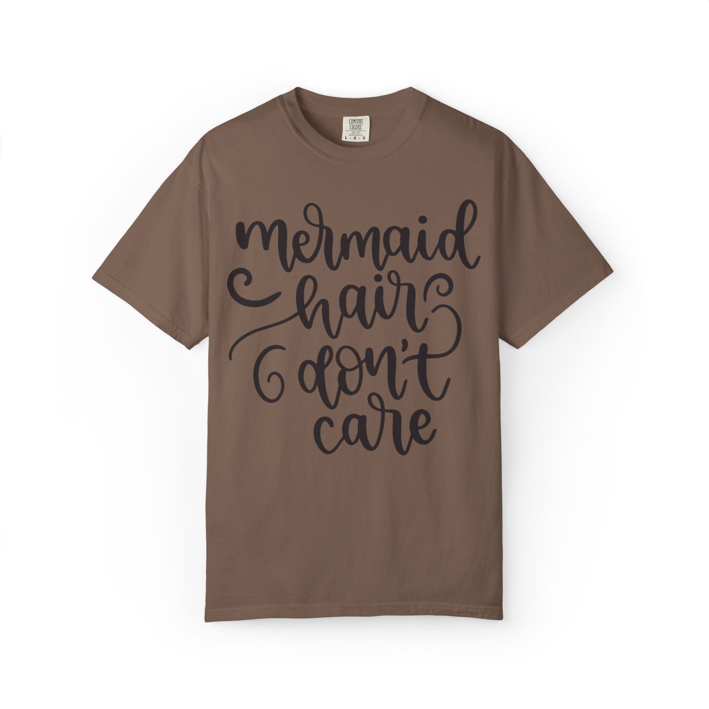 Mermaid Hair Don’t Care Heartwarming Lovely Tee Adorable Sweet Charismatic Underwater Beauty Ocean Guardians Unisex Heavy Cotton T-Shirt