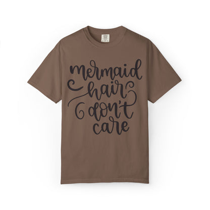 Mermaid Hair Don’t Care Heartwarming Lovely Tee Adorable Sweet Charismatic Underwater Beauty Ocean Guardians Unisex Heavy Cotton T-Shirt
