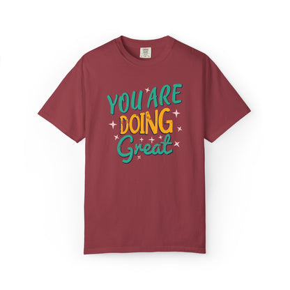 You Are Doing Great Trendy Tee Motivational Daily Reminder Supportive Dedication Positivity Keep It Up Unisex Heavy Cotton T-Shirt
