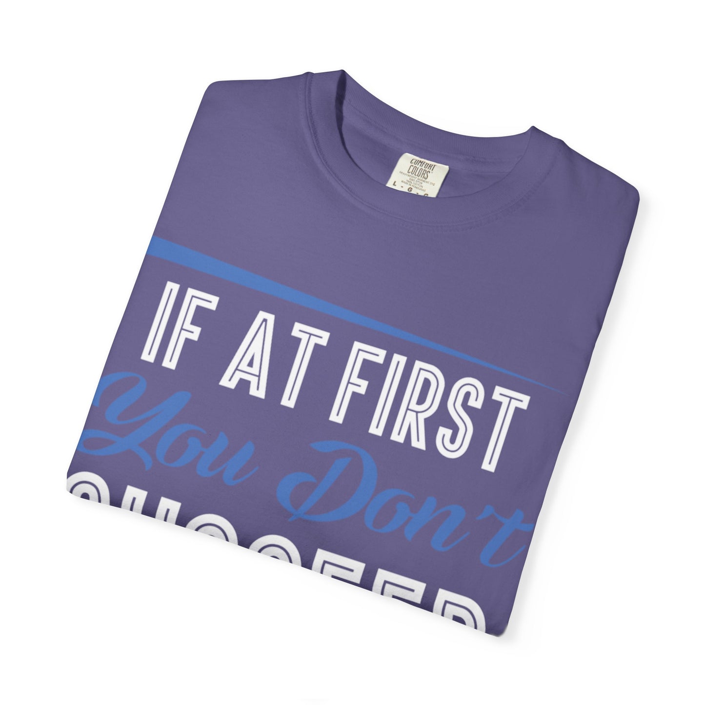 If At First You Don’t Succeed Call Dad Family Moments Fatherly Care Family Values Passion Graphic Print Style Tee Gift For Friends Family Fathers Day Birthday Celebrations Special Events Casual Wear