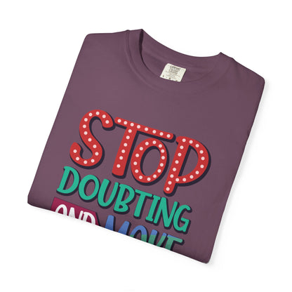 Stop Doubting And Make It Happen Mindfulness Adaptation Tee Positivity Letting Go Unisex Heavy Cotton T-Shirt