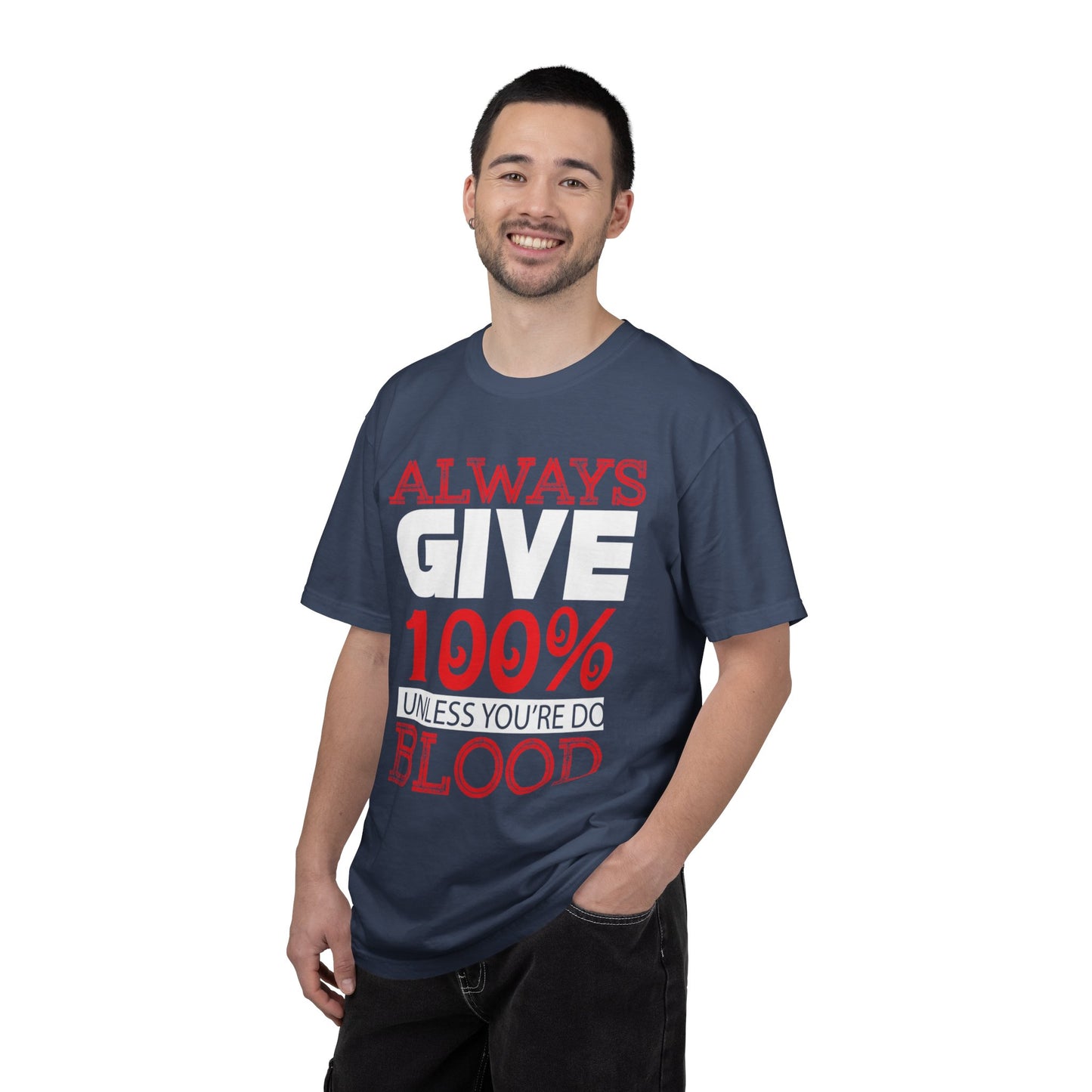 Always Give 100% Keep Trying Determination Success Tee Hard Work Unstoppable Unisex Heavy Cotton T-Shirt