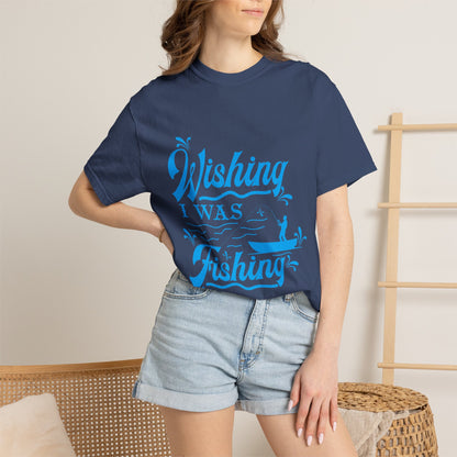 Funny Wishing I Was Fishing Catch and Release Unconditional Love Fishing Boat  Fishing Rod Sarcastic Adventure Unisex Heavy Cotton T-Shirt