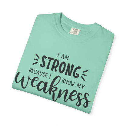 I Am Strong Because I Know My Weakness Worthy Selective Success Tee Battle For Life Championing Challenges Belief Unisex Heavy Cotton T-Shirt