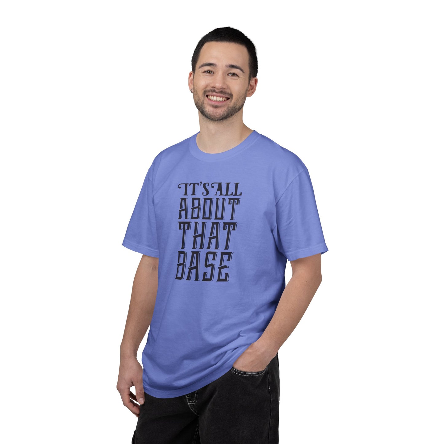 It’s All About That Base Excitement Tee Nonstop Fandom Endless Love Devotion Unisex Heavy Cotton T-Shirt