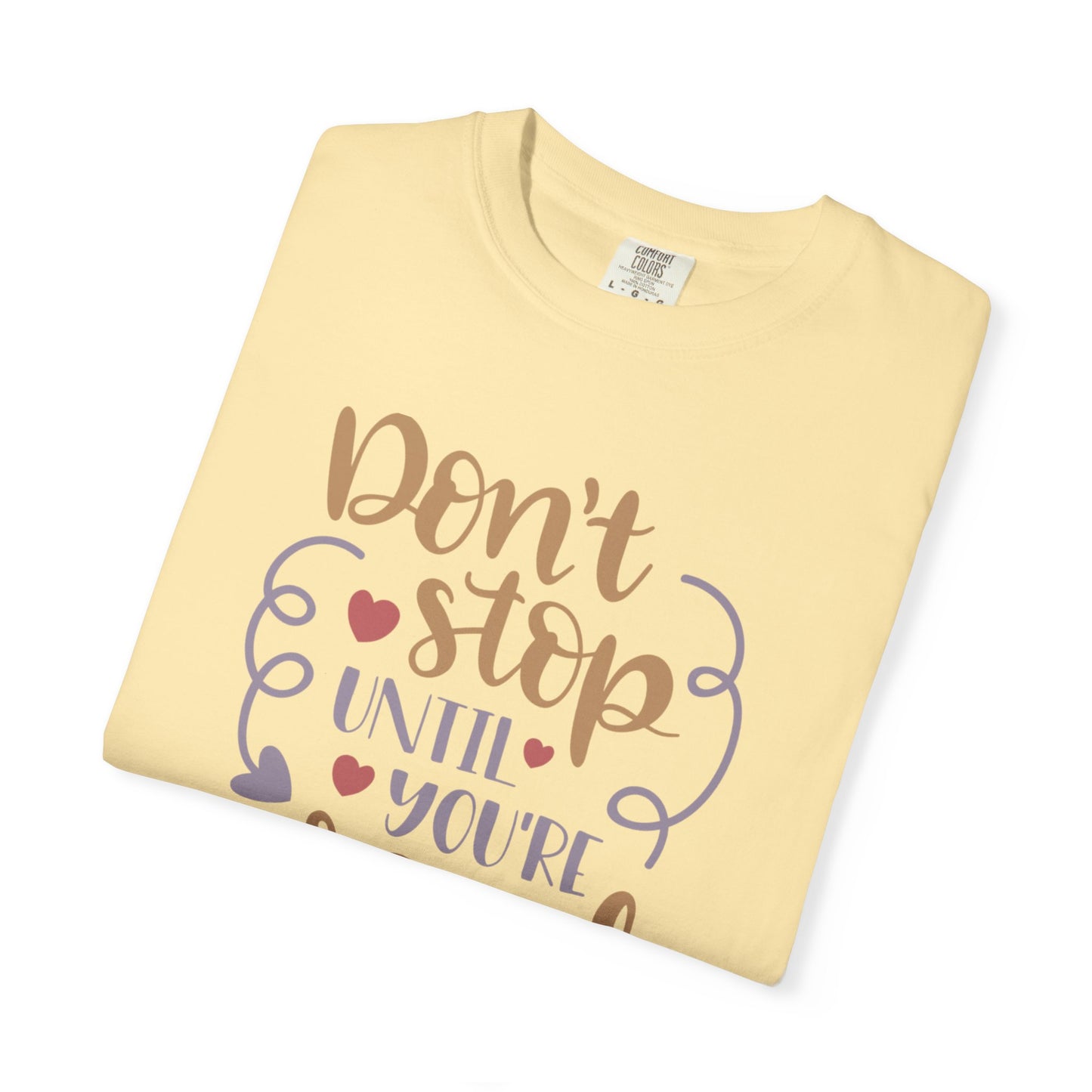 Don’t Stop Until You’re Proud Finding Peace Trendy Tee Overcoming Challenges Stay Positive Trust The Process Unisex Heavy Cotton T-Shirt