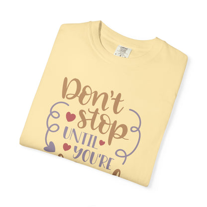 Don’t Stop Until You’re Proud Finding Peace Trendy Tee Overcoming Challenges Stay Positive Trust The Process Unisex Heavy Cotton T-Shirt