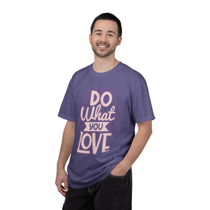 Do What You Love Motivational Tee Passion Personal Growth Interest Hobby Unisex Heavy Cotton T-Shirt