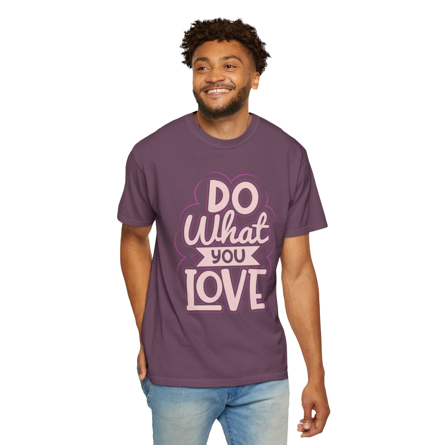 Do What You Love Motivational Tee Passion Personal Growth Interest Hobby Unisex Heavy Cotton T-Shirt